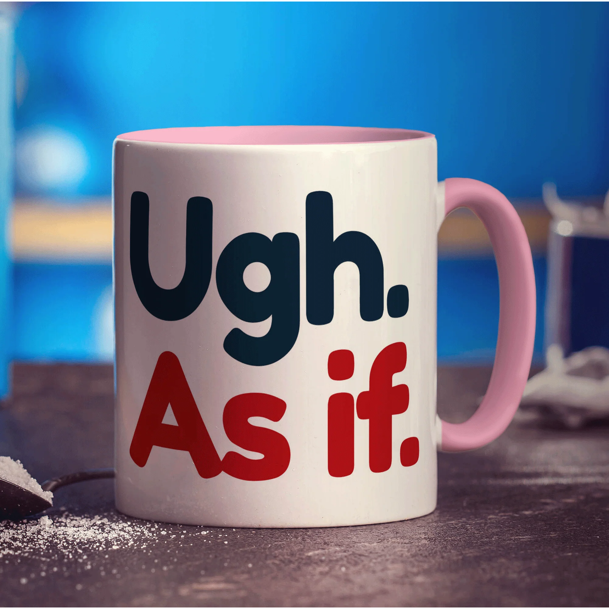 Ugh. As If Mug - Image 9
