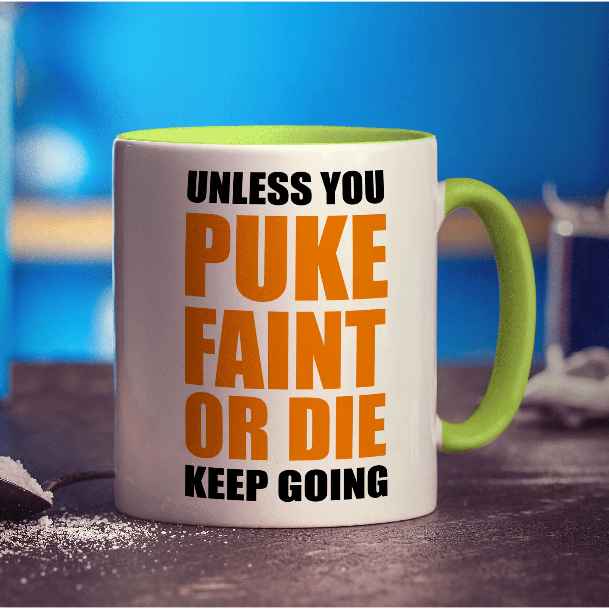 Unless You Puke, Faint or Die Keep Going Mug - Image 7