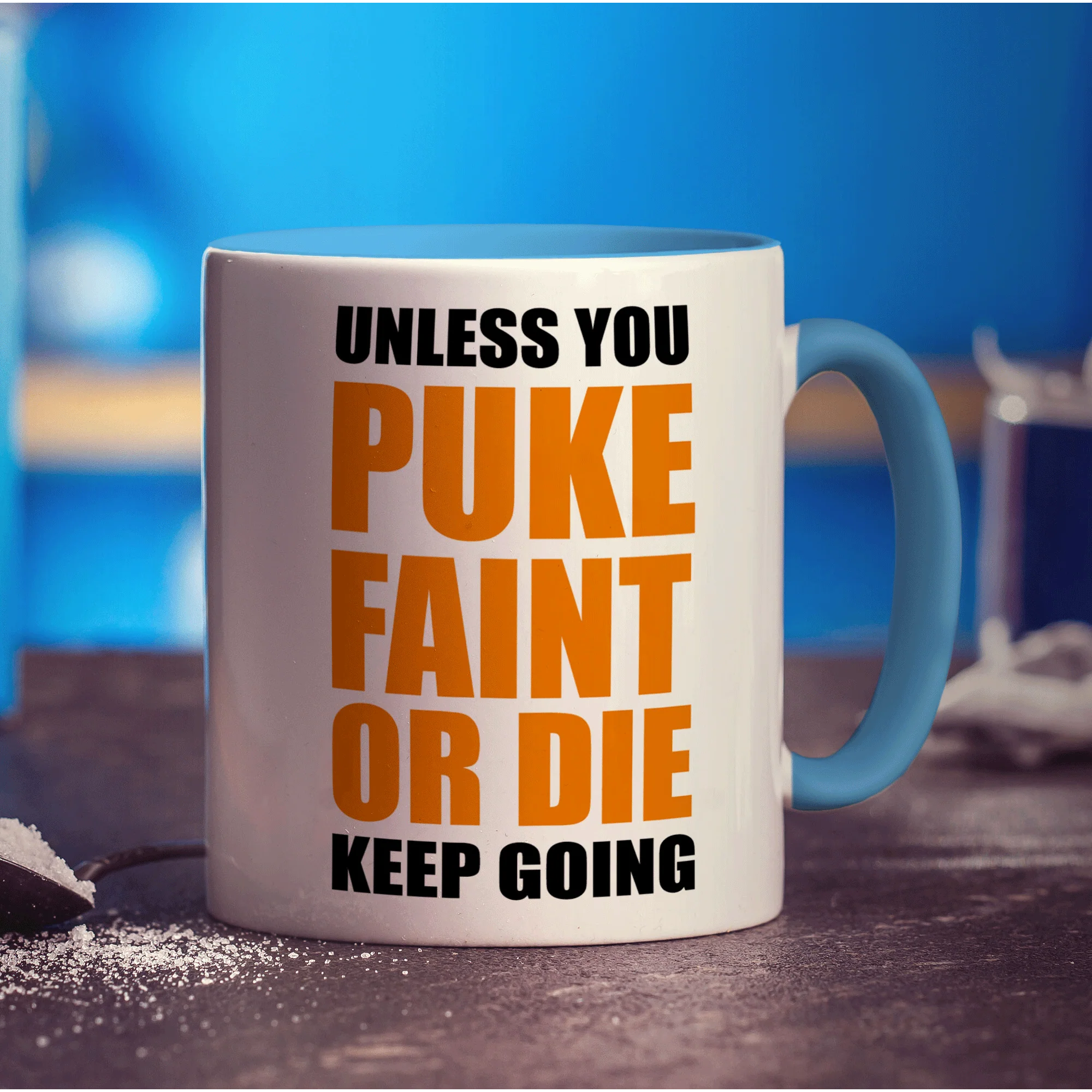 Unless You Puke, Faint or Die Keep Going Mug - Image 8