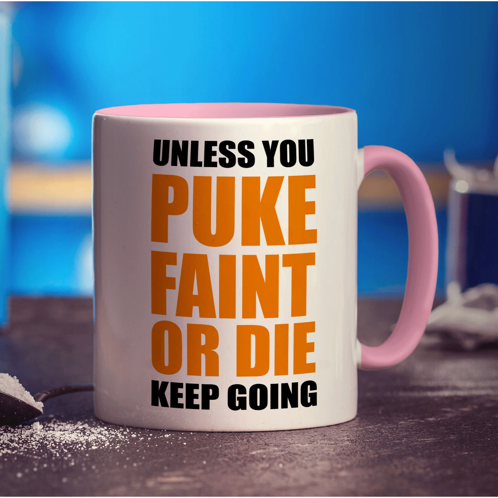 Unless You Puke, Faint or Die Keep Going Mug - Image 9