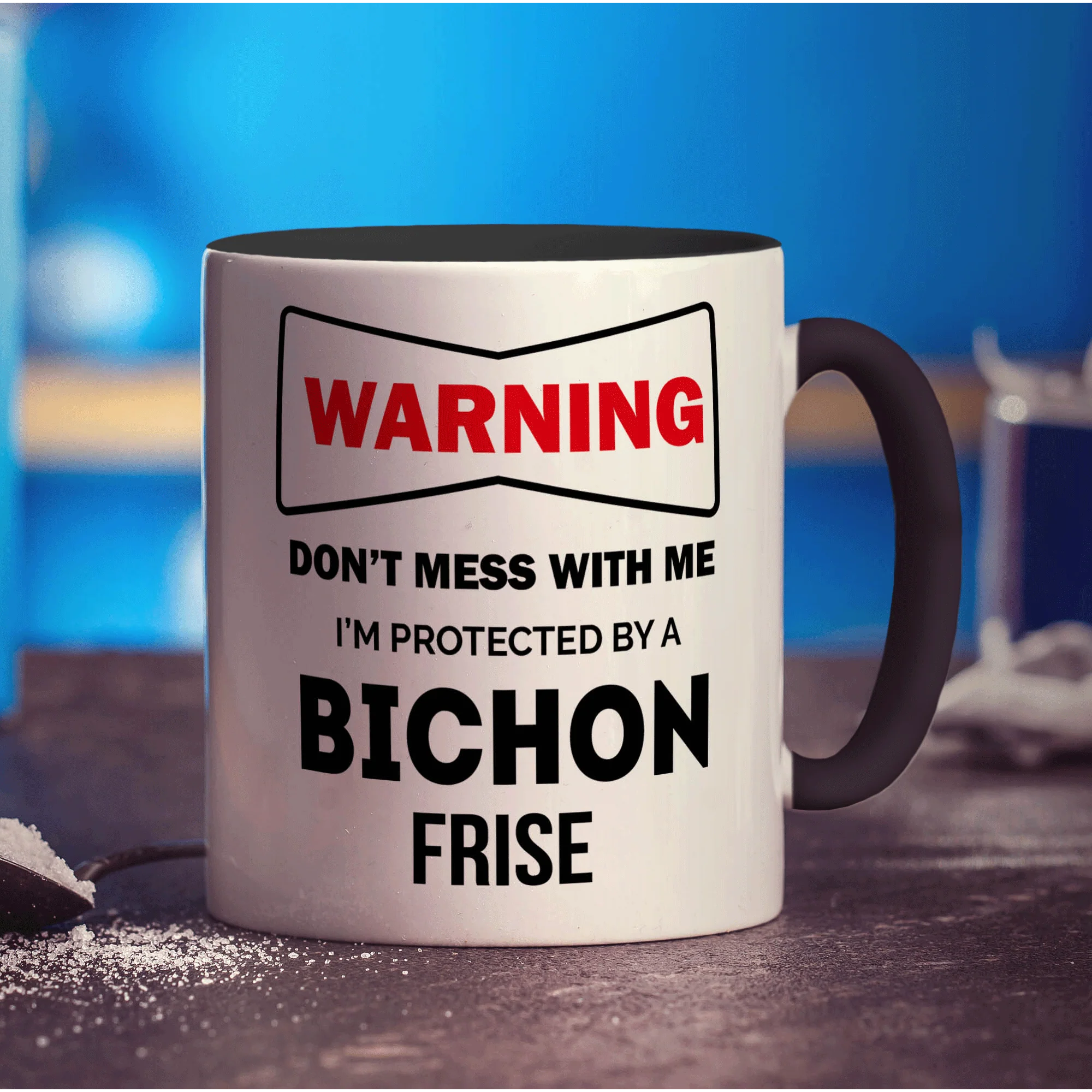 Warning - Don't Mess With Me, I'm Protected By a Bichon Frise Mug - Image 10