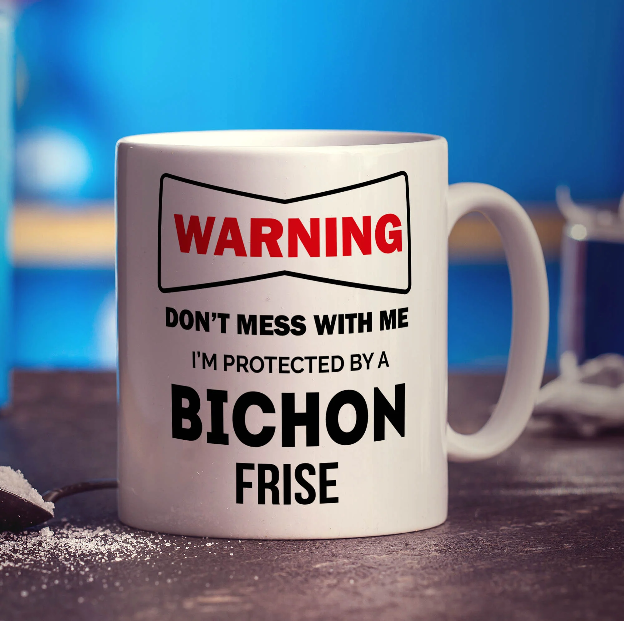 Warning - Don't Mess With Me, I'm Protected By a Bichon Frise Mug - Image 3
