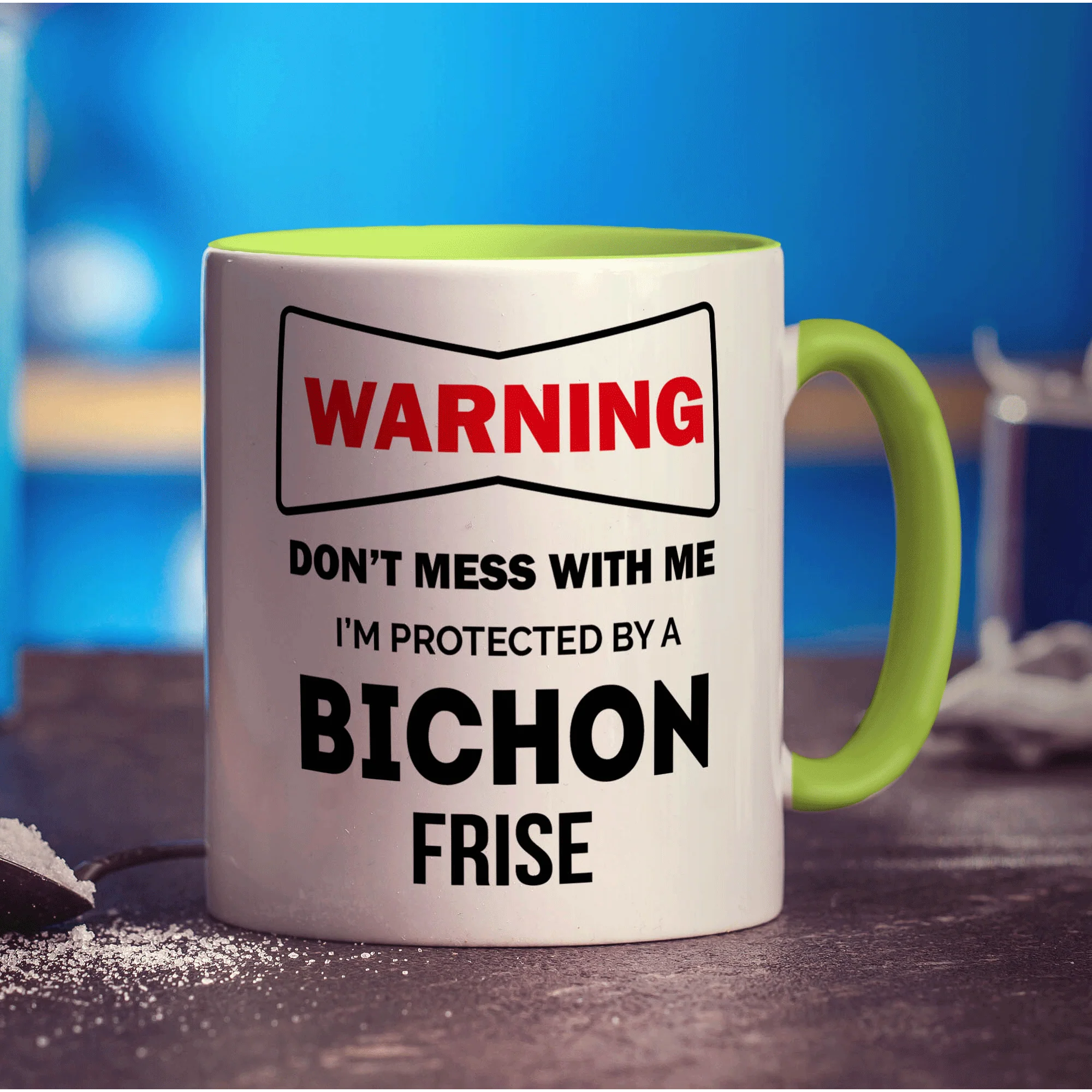 Warning - Don't Mess With Me, I'm Protected By a Bichon Frise Mug - Image 7