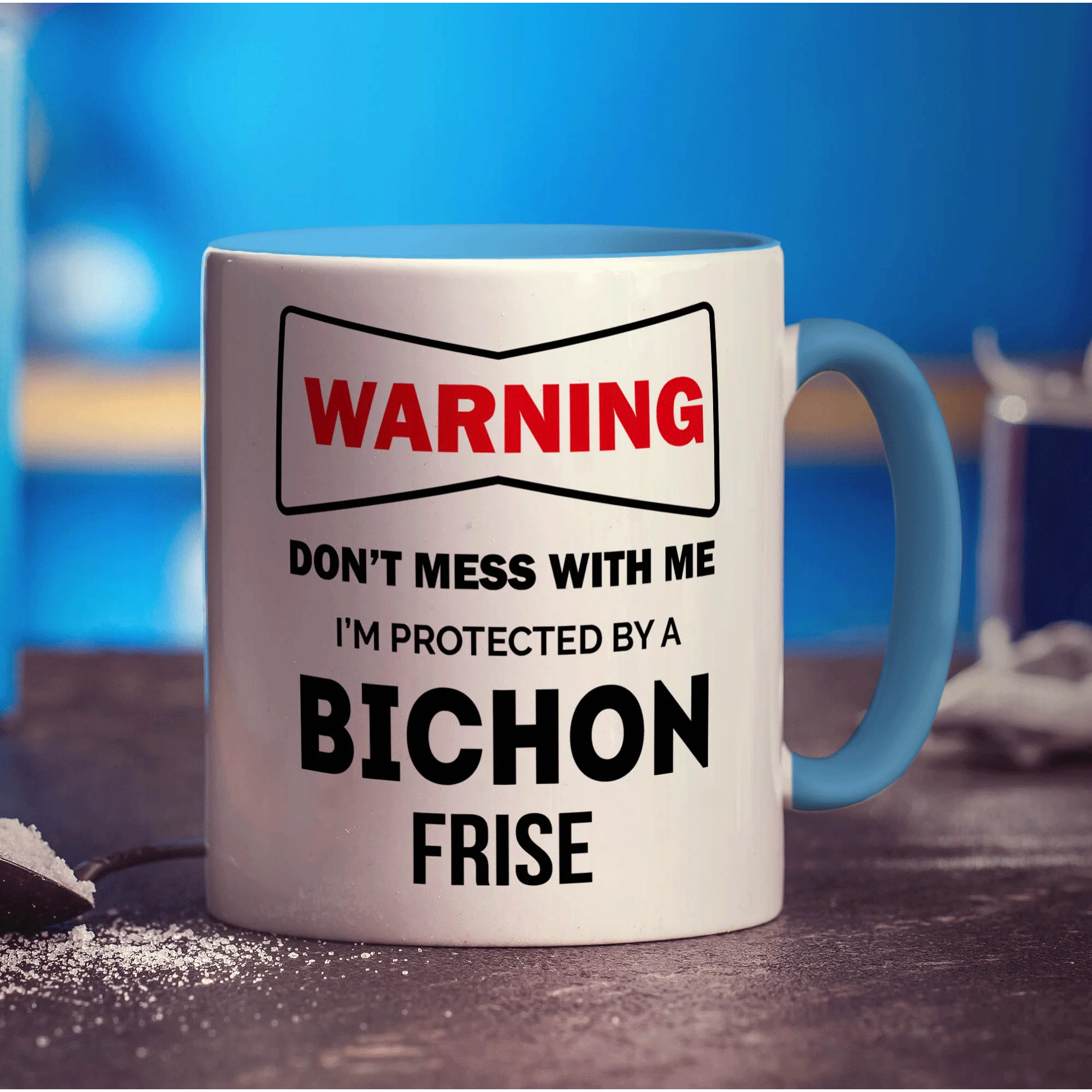 Warning - Don't Mess With Me, I'm Protected By a Bichon Frise Mug - Image 8