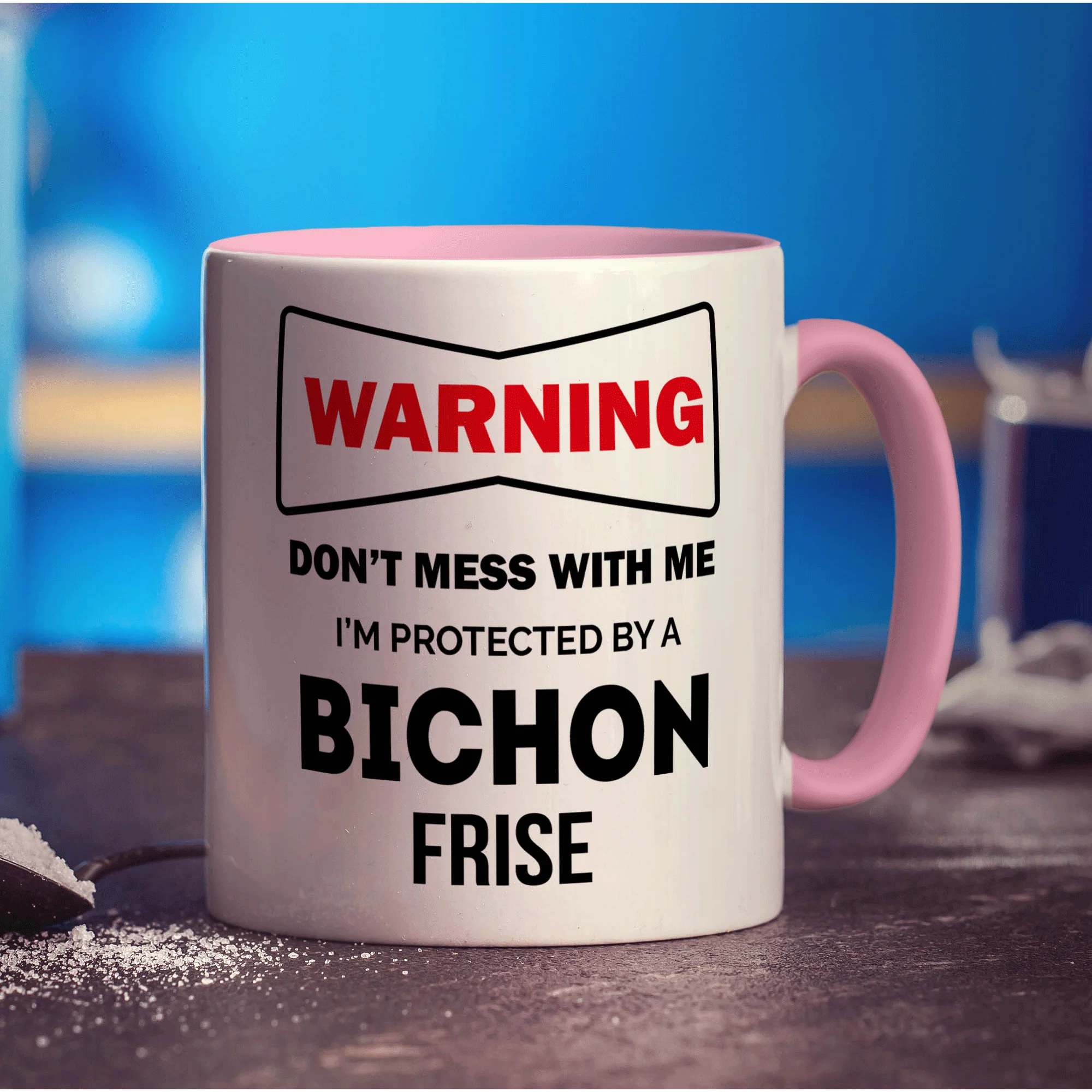 Warning - Don't Mess With Me, I'm Protected By a Bichon Frise Mug - Image 9