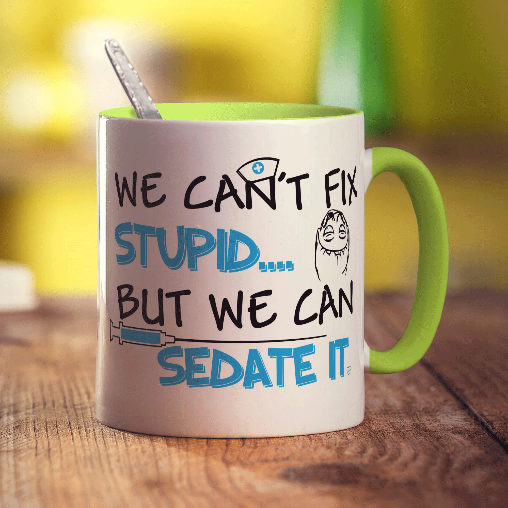 We Can't Fix Stupid... But We Can Sedate It Mug - Image 7