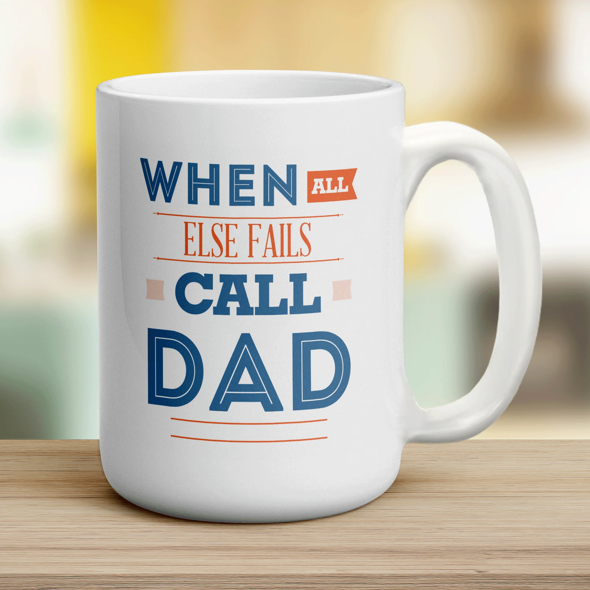 When All Else Fails Call Dad Mug - Image 12