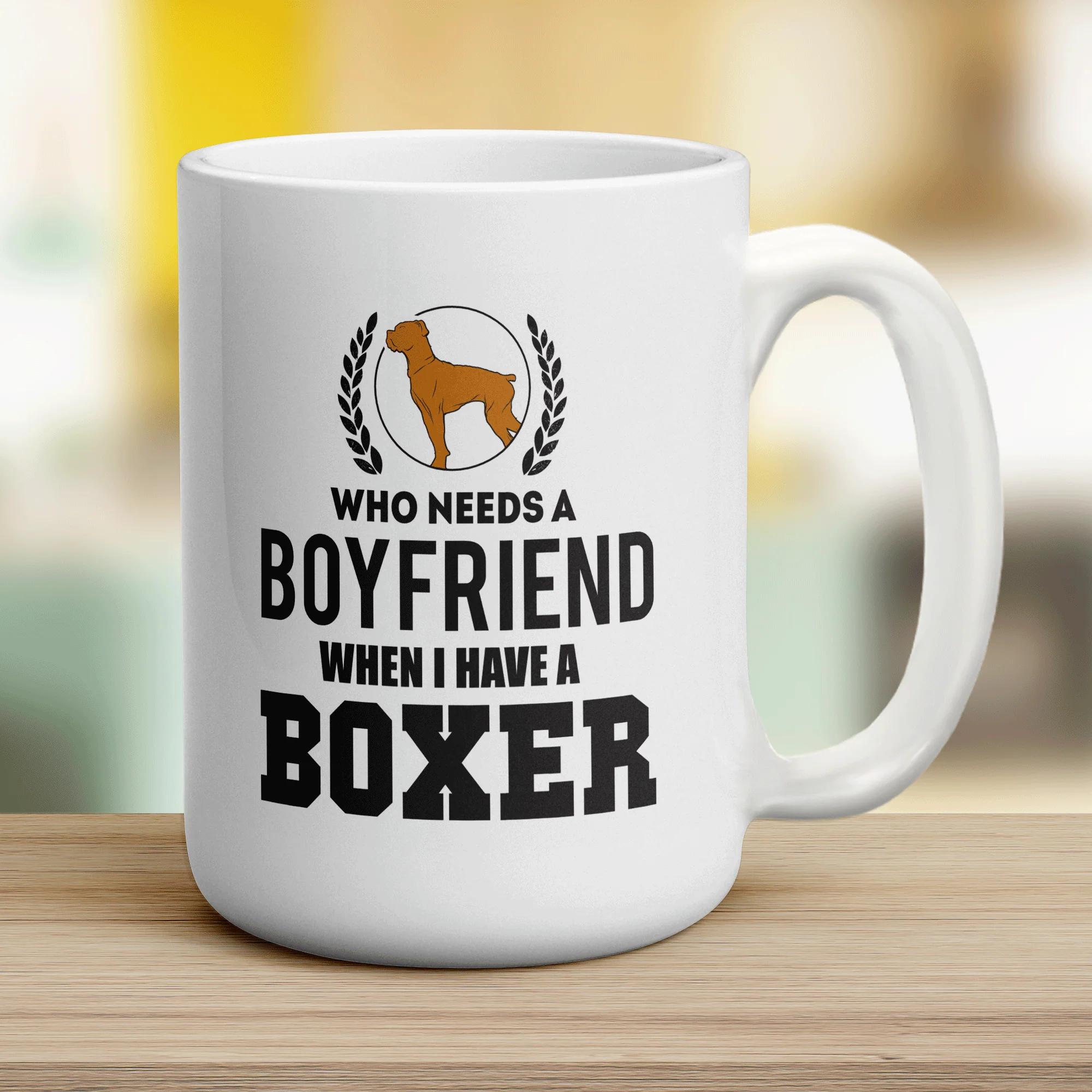 Who Needs A Boyfriend When I Have a Boxer Mug - Image 12