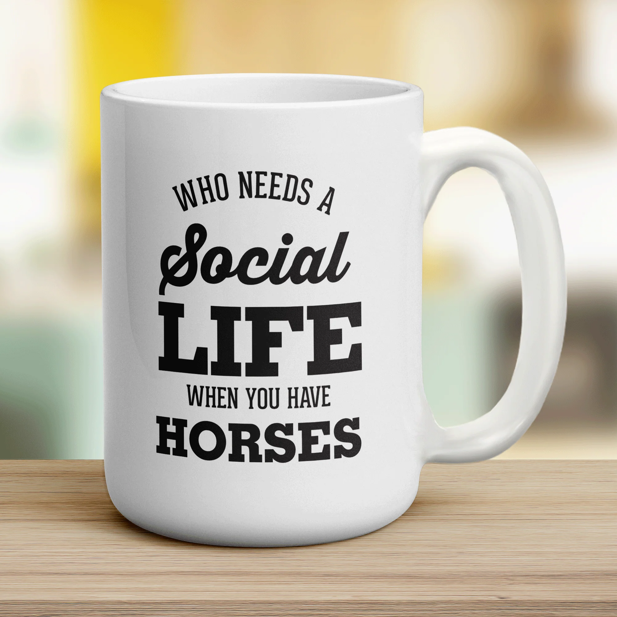 Who Needs a Social Life When You Have Horses Mug - Image 12