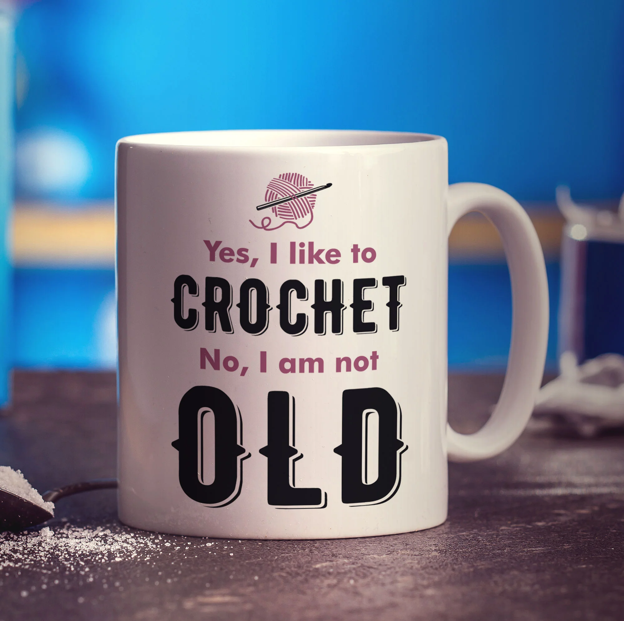 Yes, I Like to Crochet No, I am Not Old Mug - Image 3
