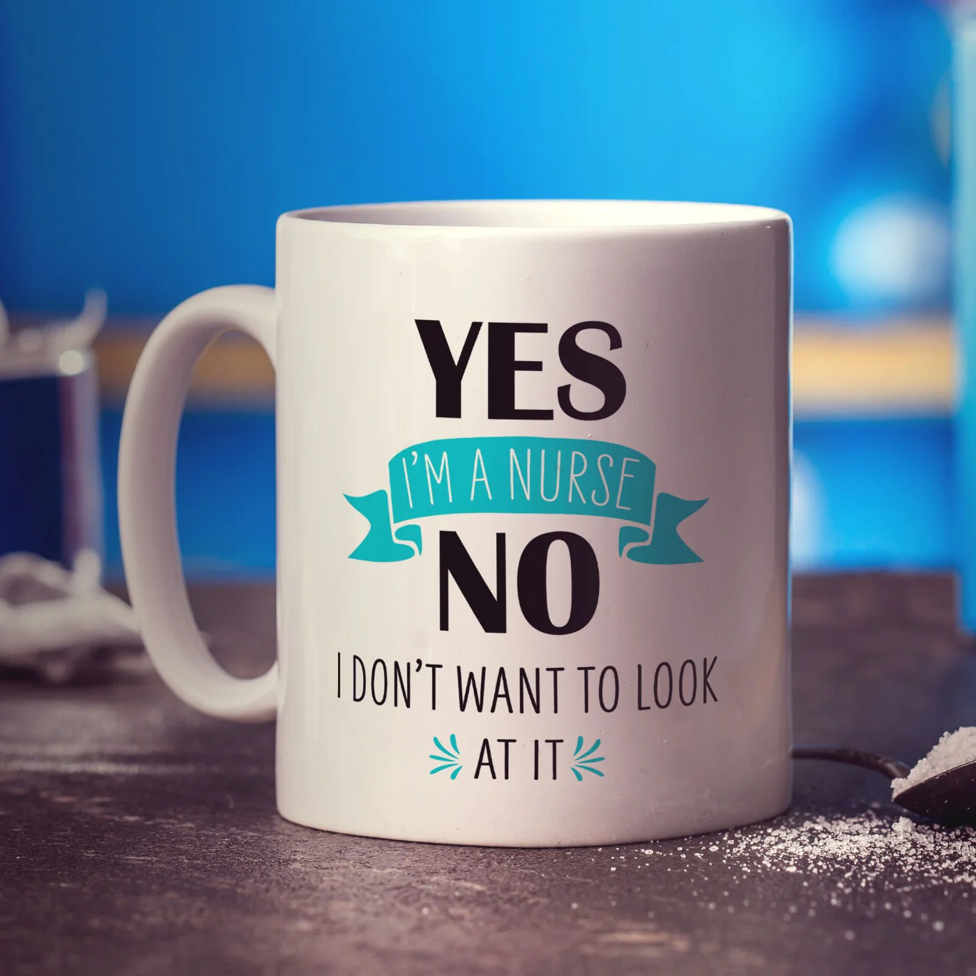 Yes I'm a Nurse No I Don't Want to Look at it Mug - Image 5