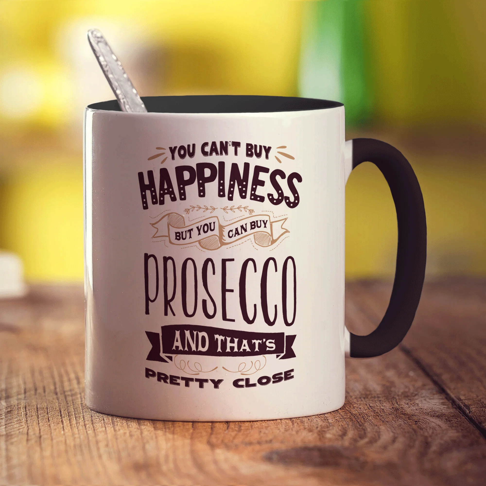 You Can't Buy Happiness But You Can Buy Prosecco and That's Pretty Close Mug - Image 10