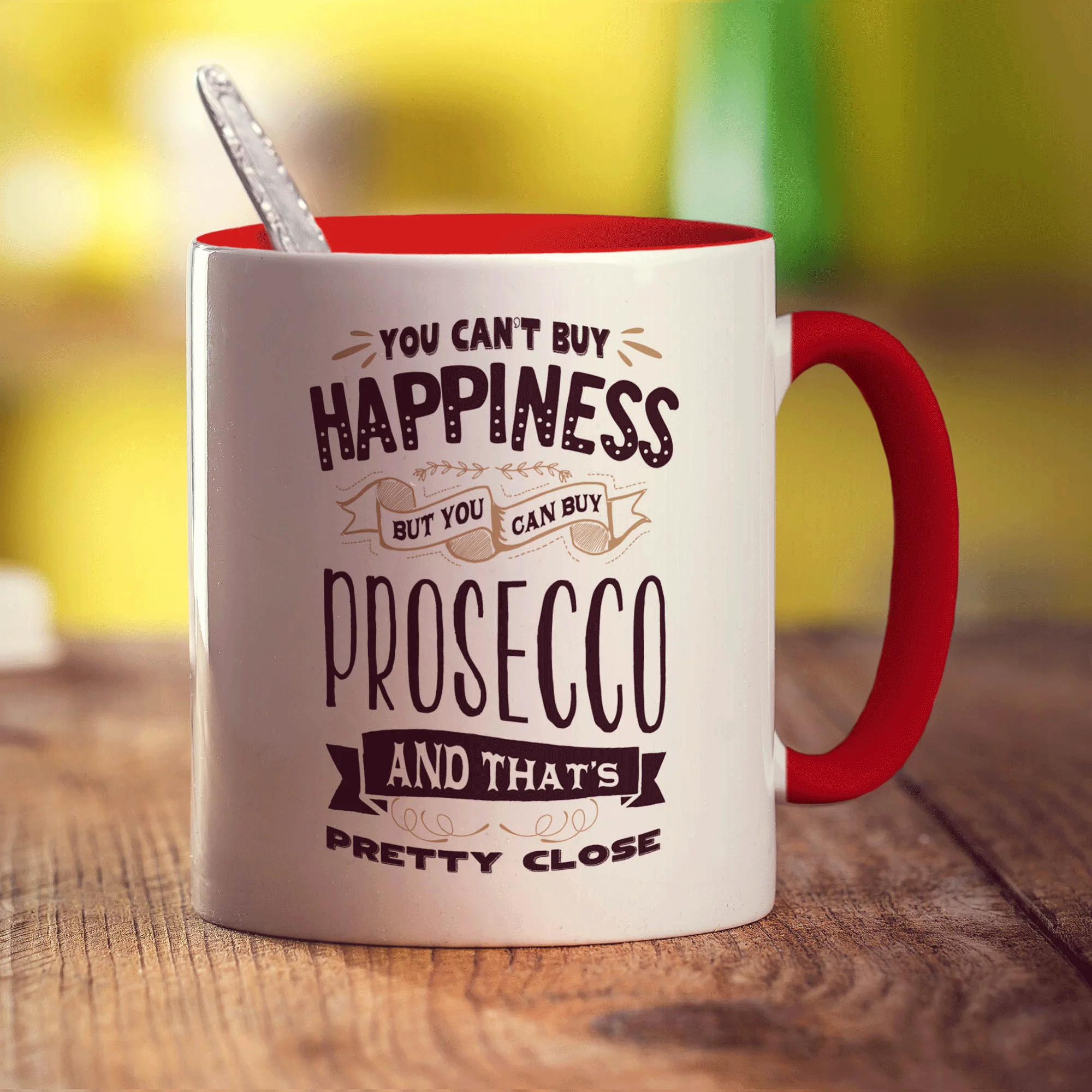 You Can't Buy Happiness But You Can Buy Prosecco and That's Pretty Close Mug - Image 11