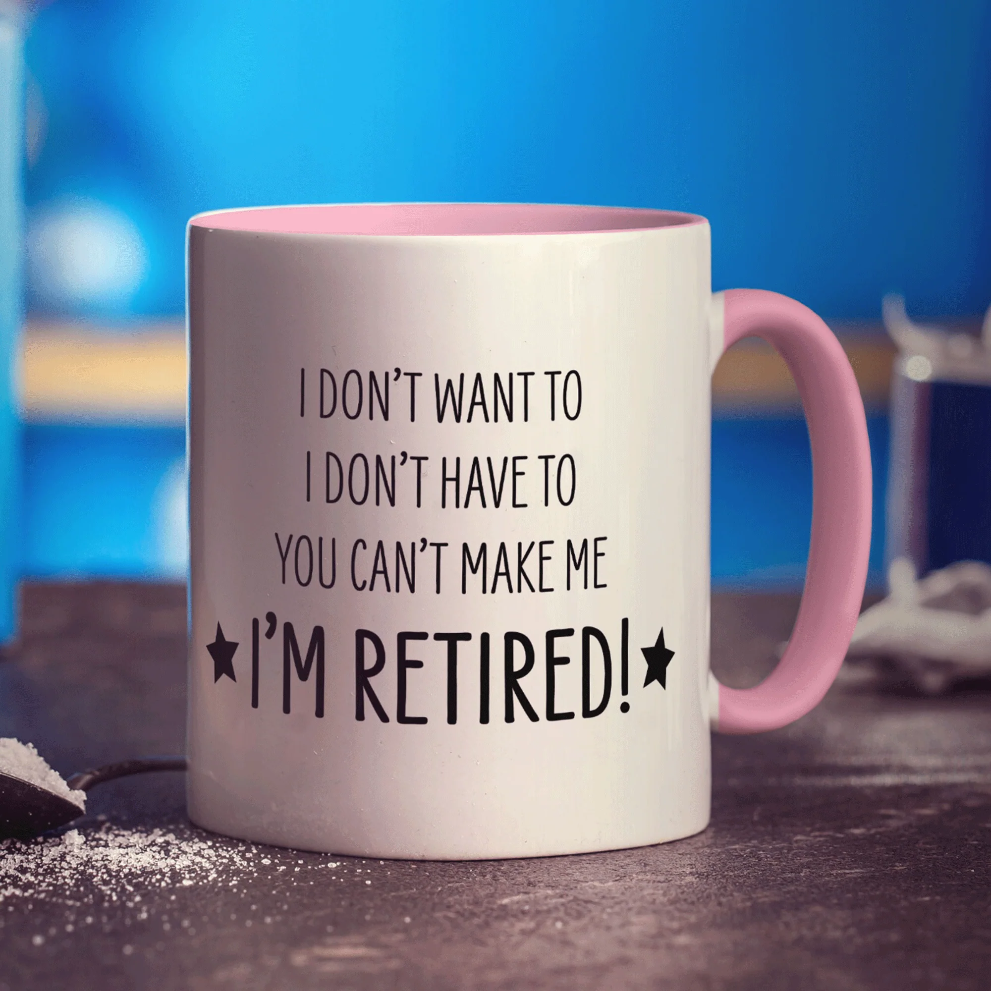 You Can't Make Me, I'm Retired! Mug - Image 11