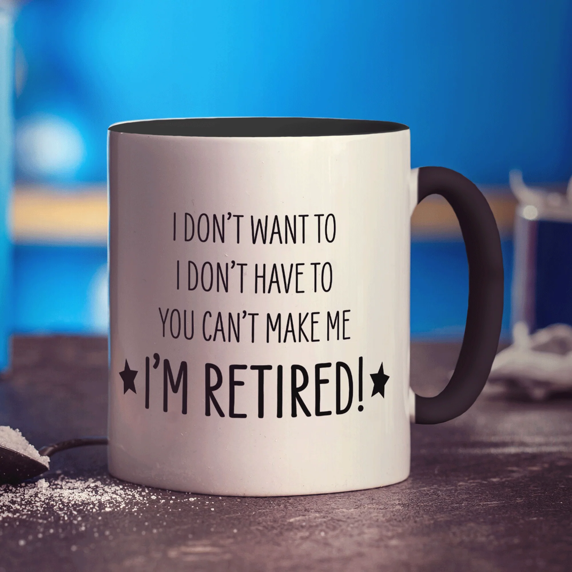 You Can't Make Me, I'm Retired! Mug - Image 12