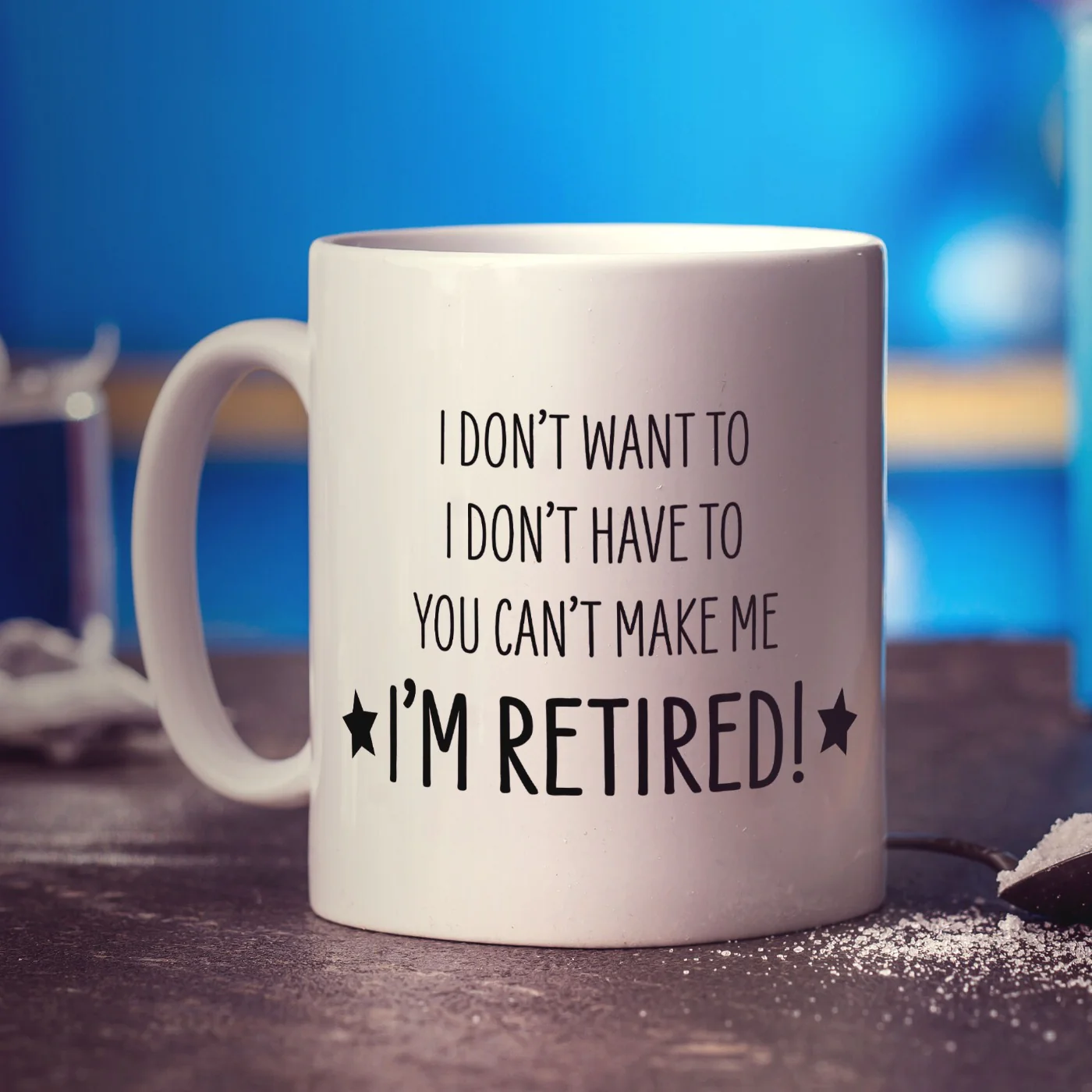 You Can't Make Me, I'm Retired! Mug - Image 5