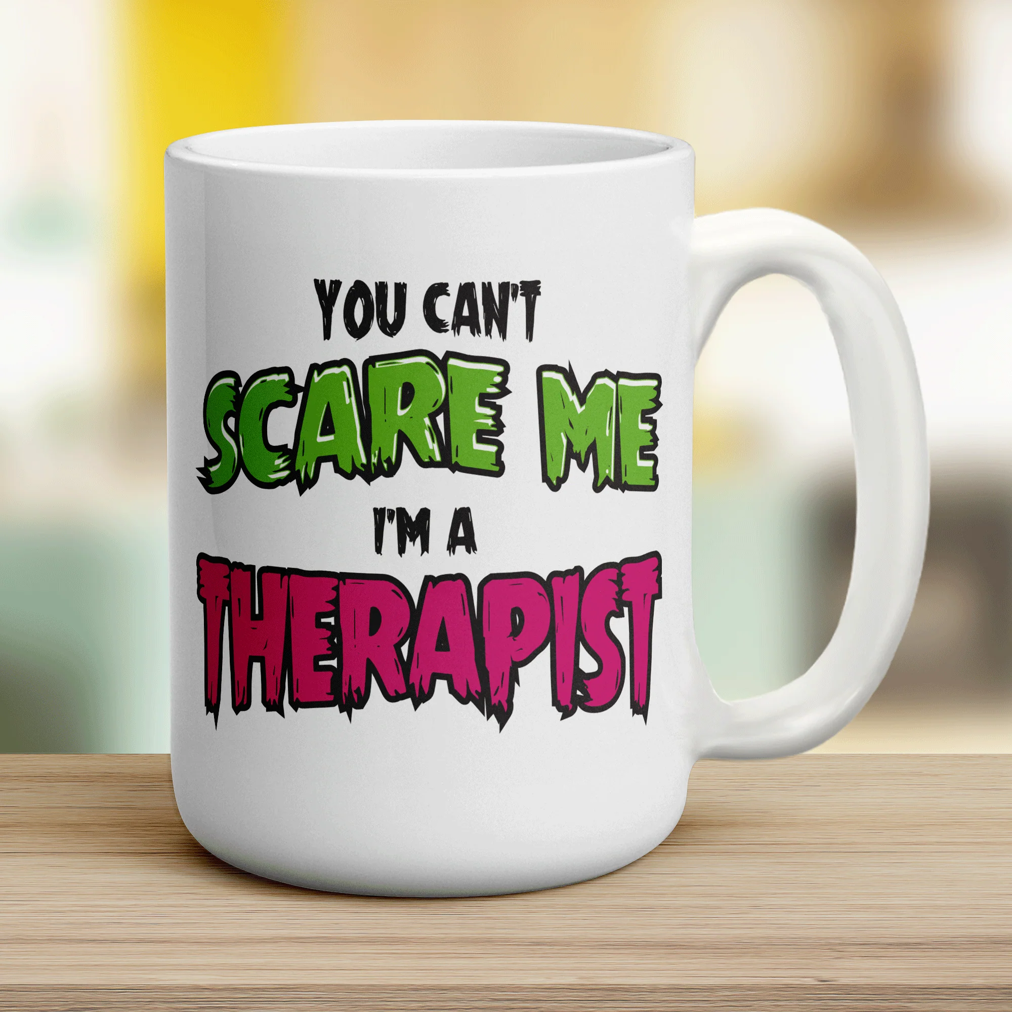 You Can't Scare Me I'm a Therapist Mug - Image 12