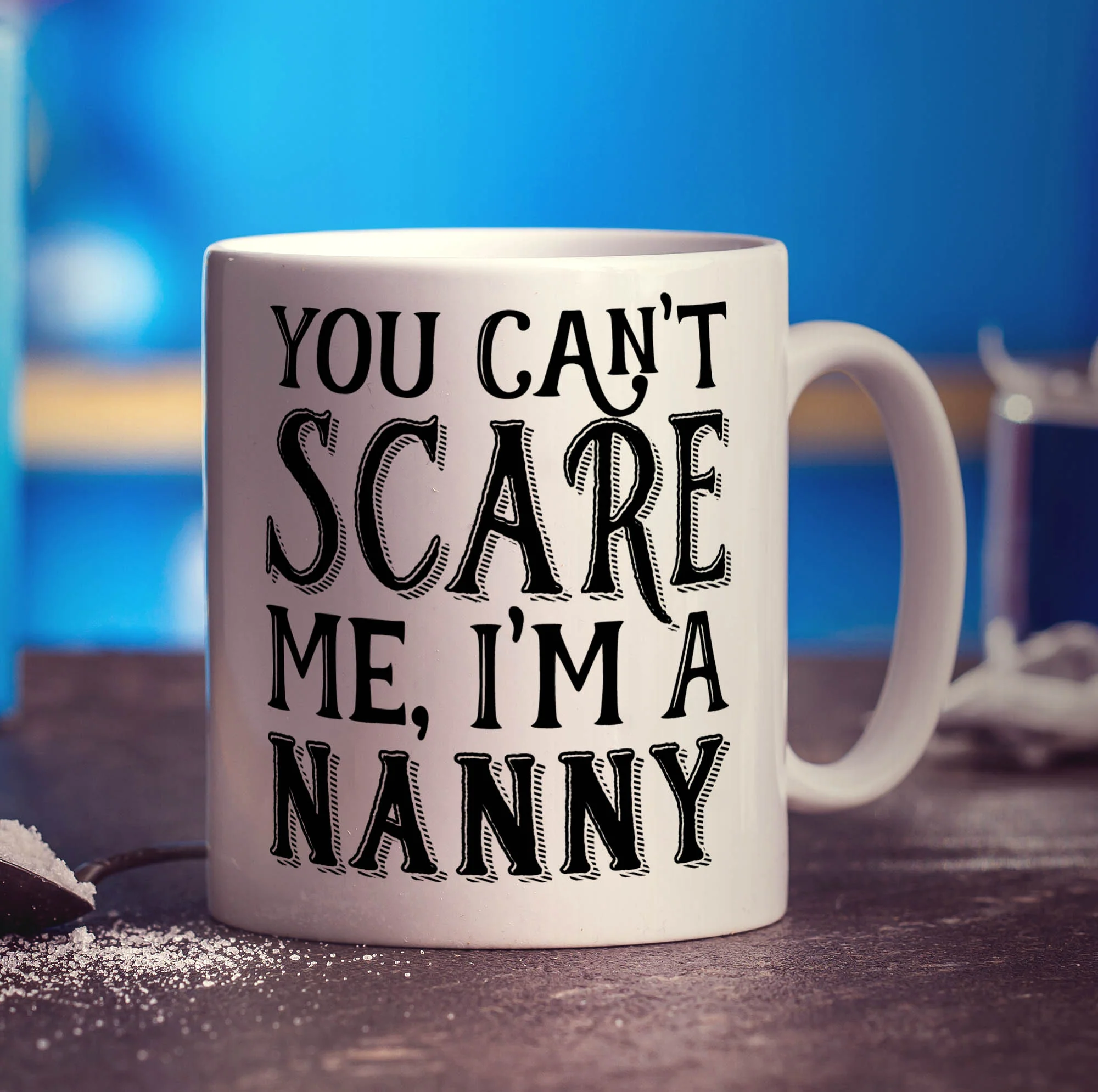 You Can't Scare Me, I'm A Nanny Mug - Image 3
