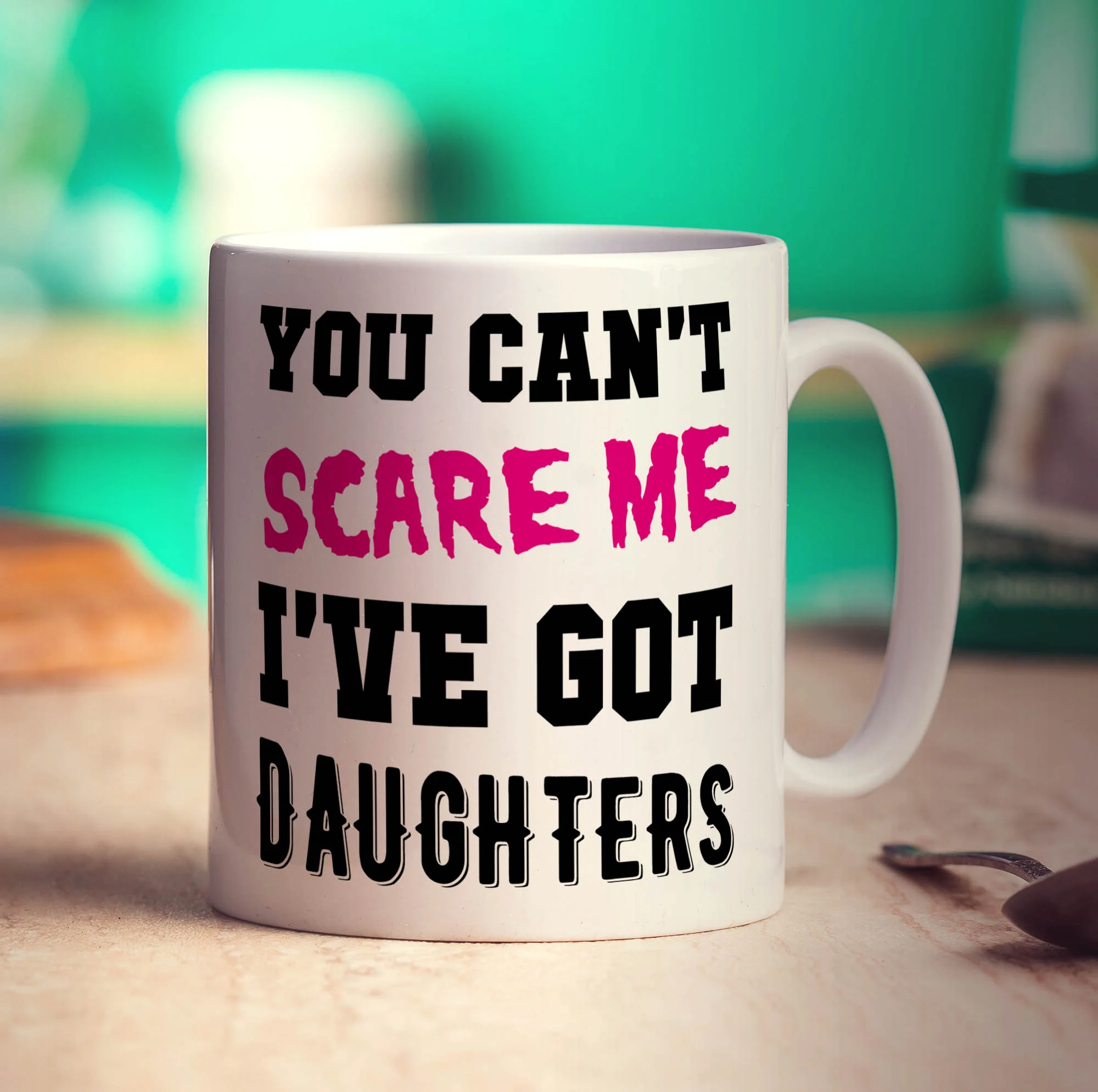 You Can't Scare Me I've Got Daughters Mug - Image 3