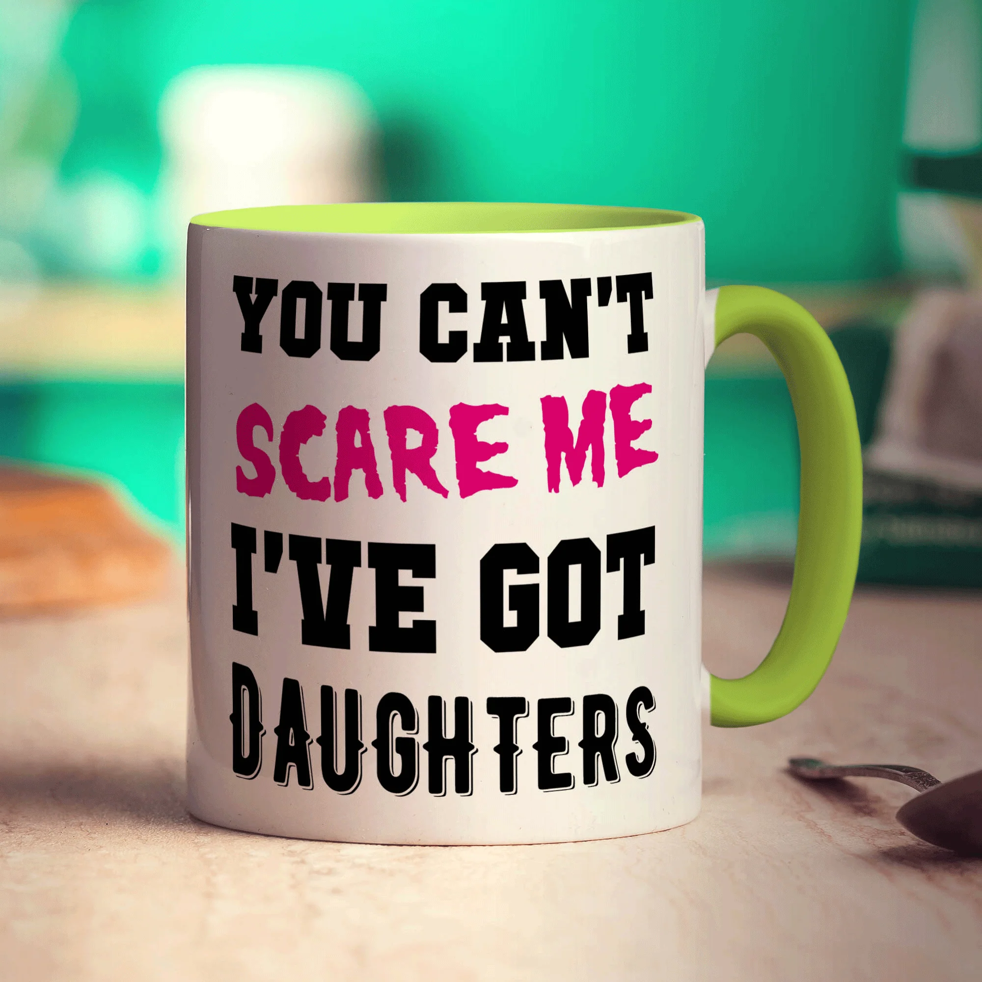 You Can't Scare Me I've Got Daughters Mug - Image 7