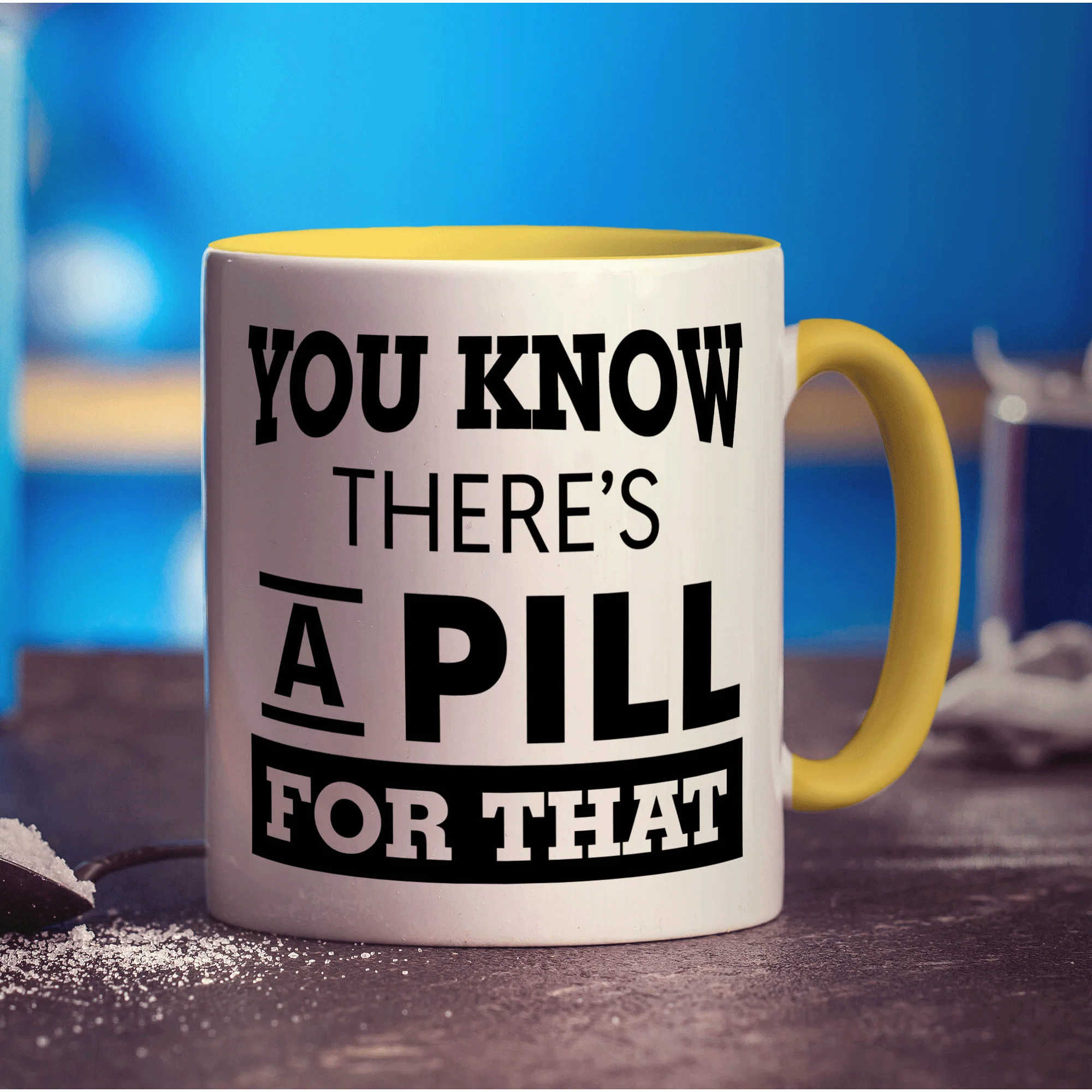 You Know There's A Pill For That Mug - Image 5