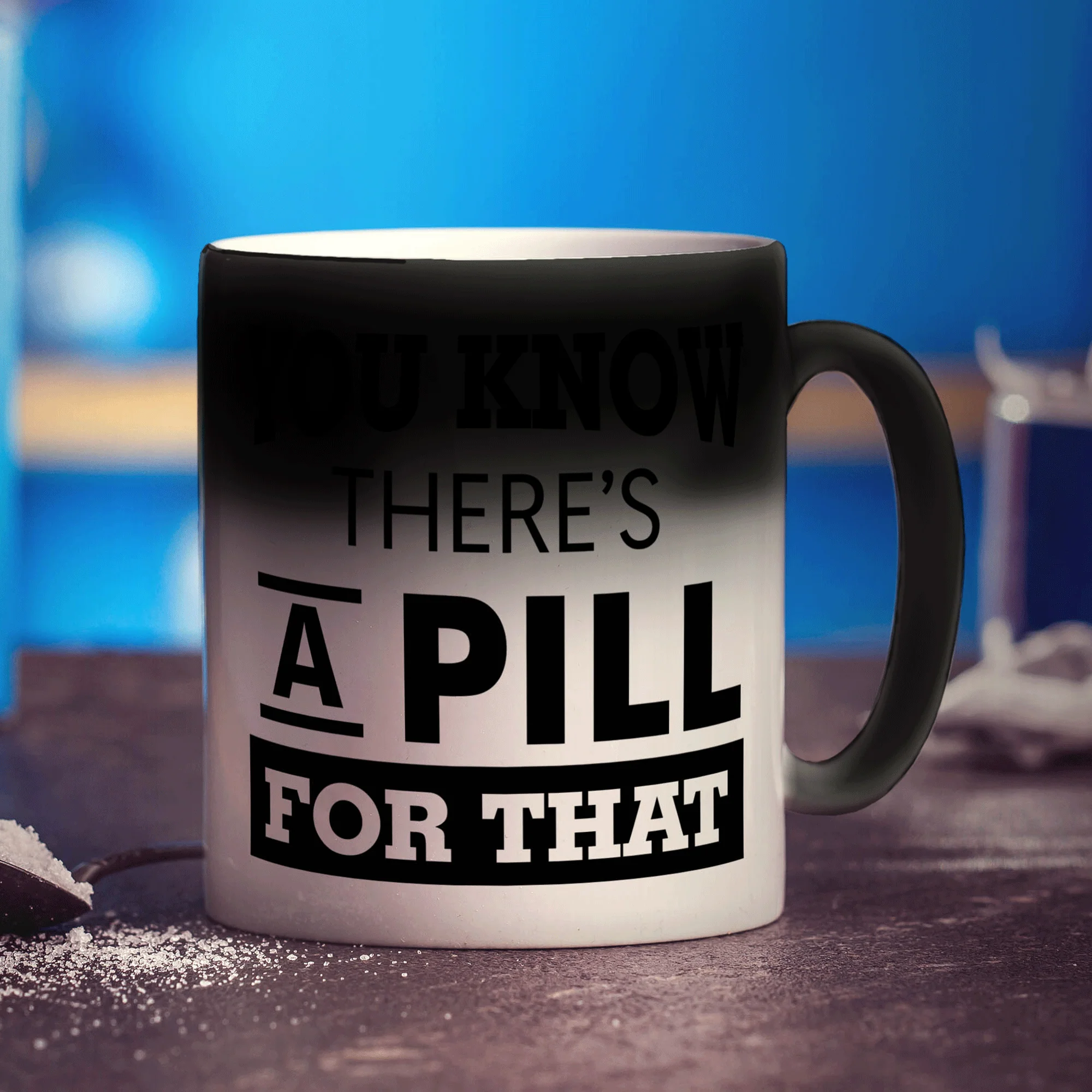 You Know There's A Pill For That Mug - Image 6