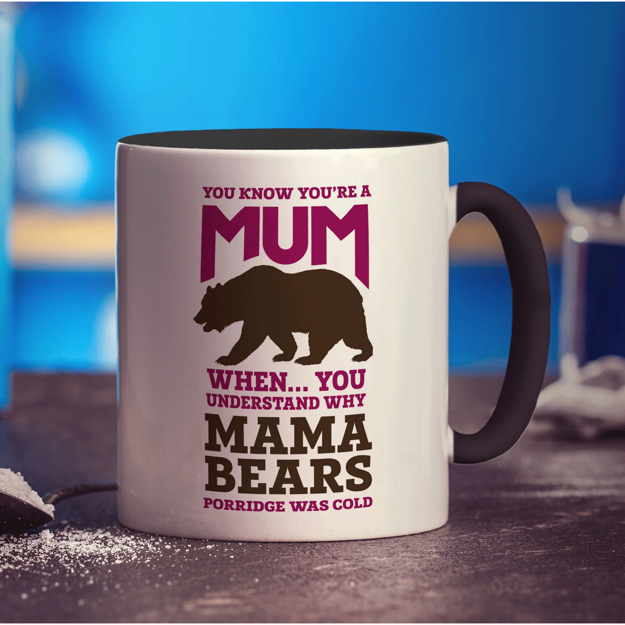 You Know You're A Mum When You Understand Why Mamma Bears Porridge Was Cold Mug - Image 10