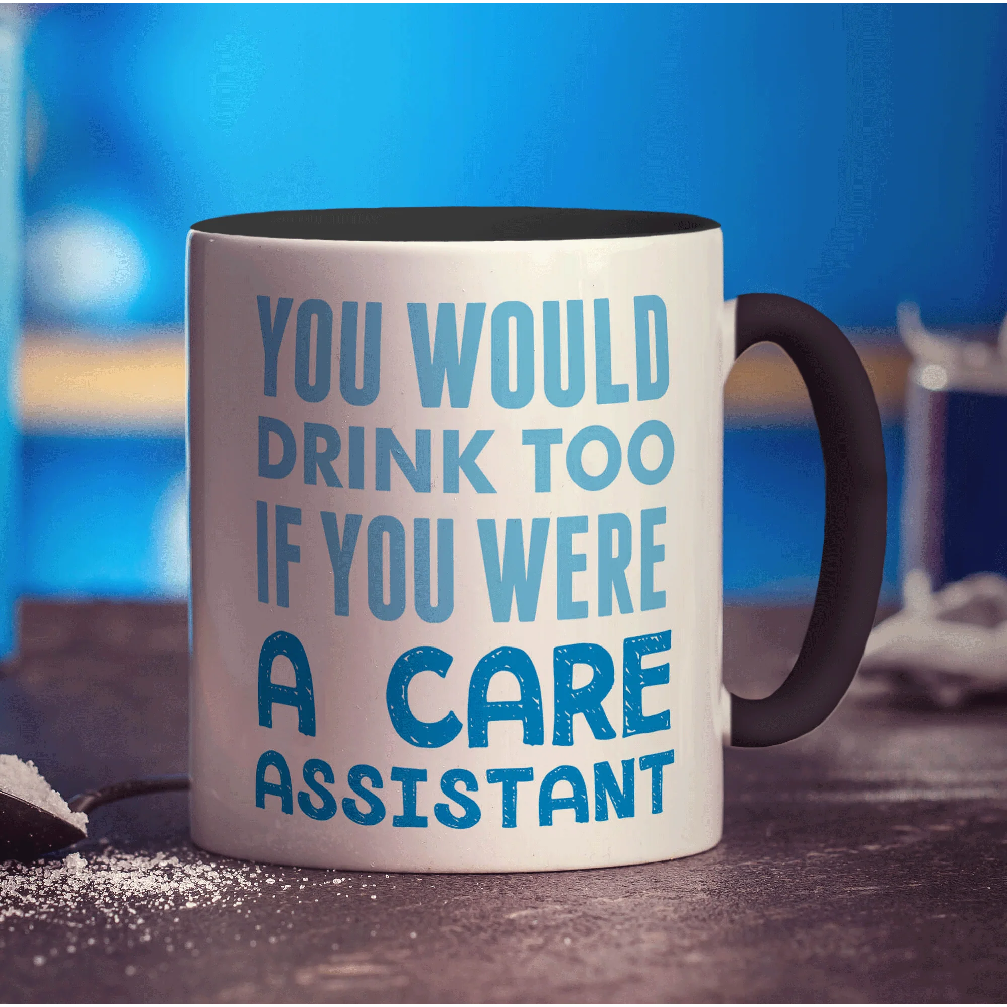 You Would Drink Too If You Were A Care Assistant Mug - Image 10