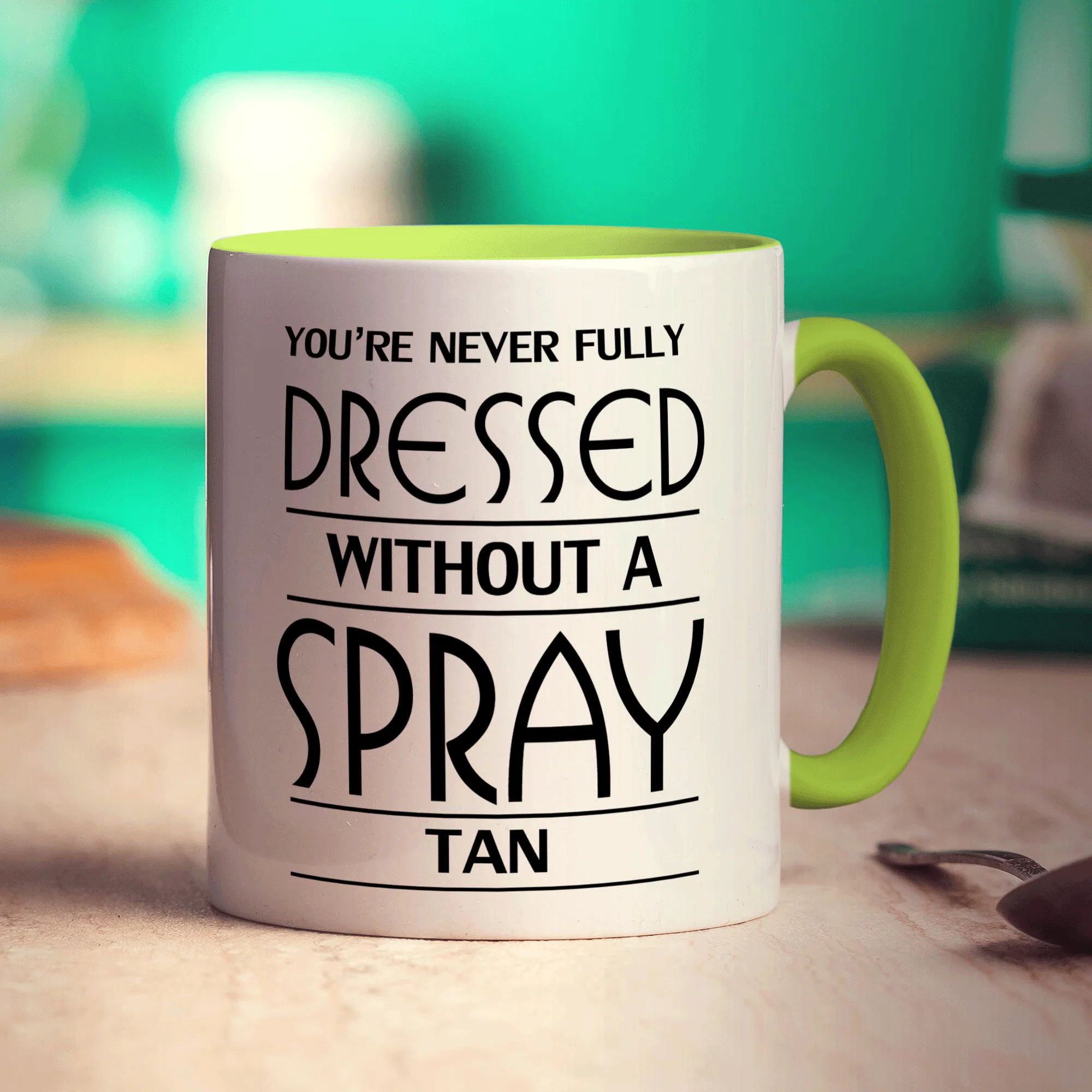 You're Never Fully Dressed Without a Spray Tan Mug - Image 7