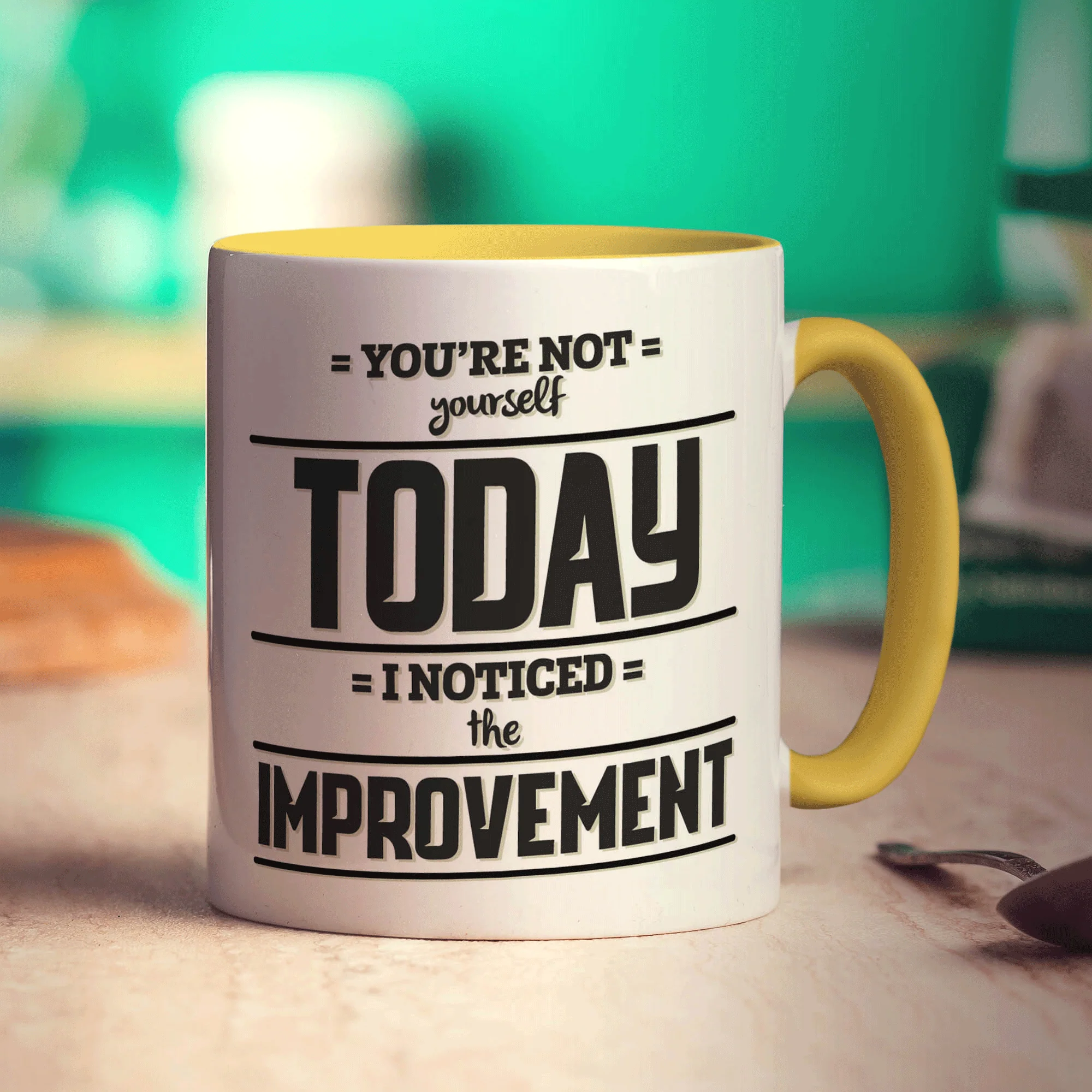 You're Not Yourself Today, I Noticed the Improvement Mug - Image 5