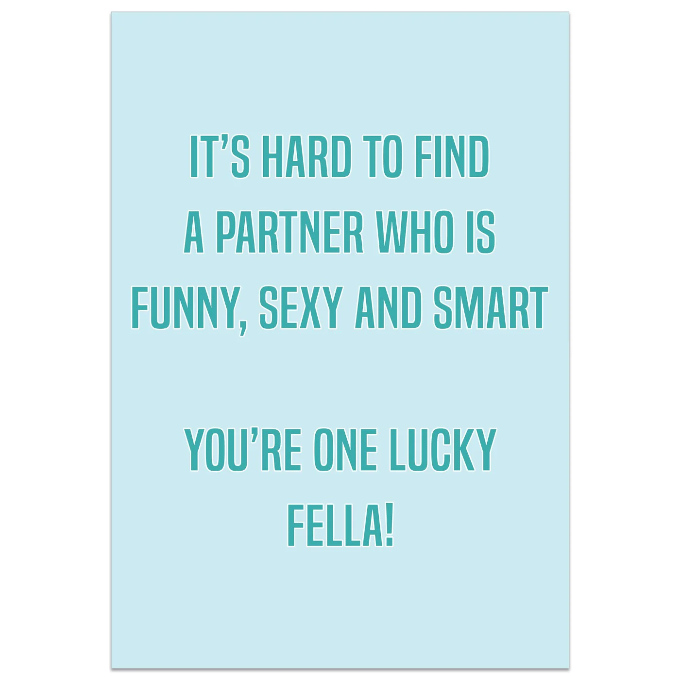 You're One Lucky Fella Card